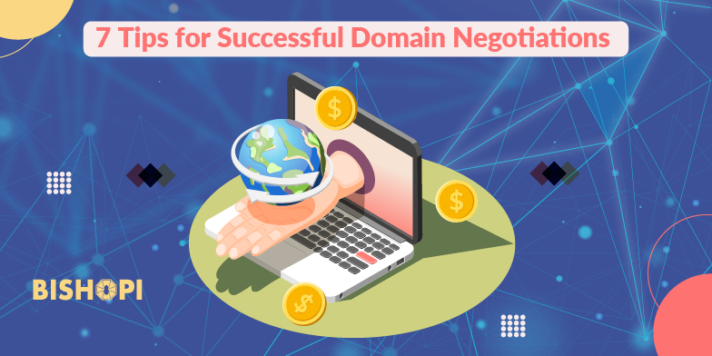 7 Tips for Successful Domain Negotiations