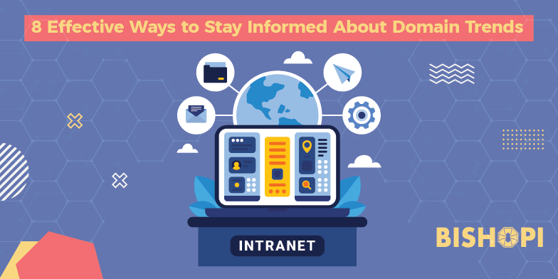8 Effective Ways to Stay Informed About Domain Trends